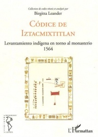 Codice de Iztacmixtitlan : Levantamiento indigena en torno al monasterio 1564