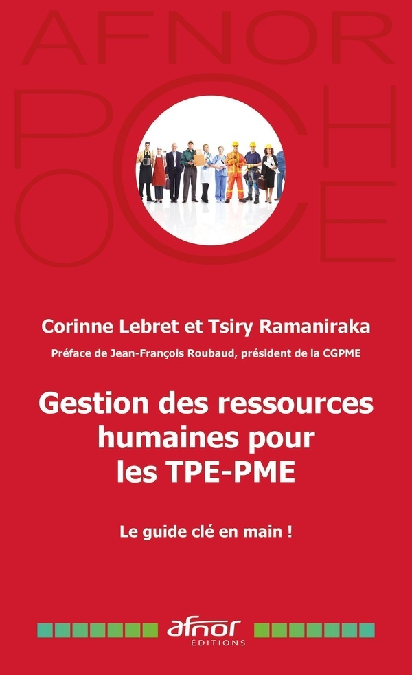 Gestion des Ressources Humaines pour les TPE-PME: Le guide clés en main !