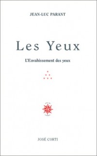 Les Yeux : L'Envahissement des yeux (livre non massicoté)