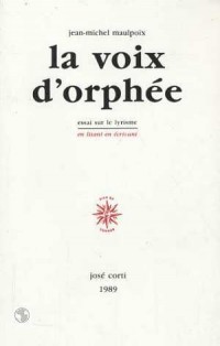 La Voix d'Orphée : Essai sur le lyrisme