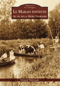 Le Marais poitevin - Au fil de la Sèvre Niortaise