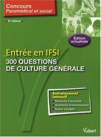 300 questions de culture générale : Entrée en IFSI