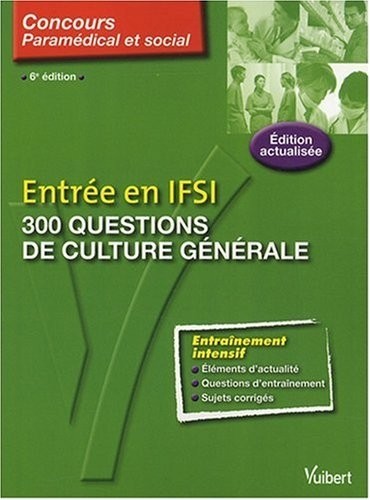 300 questions de culture générale : Entrée en IFSI
