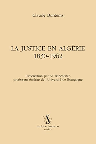 La justice en Algérie: 1830-1962