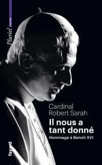 Il nous a tant donné: Hommage à Benoît XVI