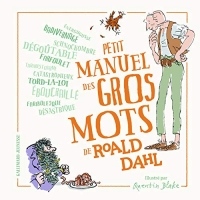 Petit manuel des gros mots de Roald Dahl