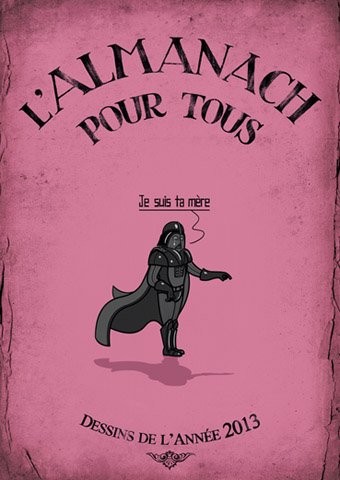 L'Almanach Pour Tous - Les Dessins De L'année 2013