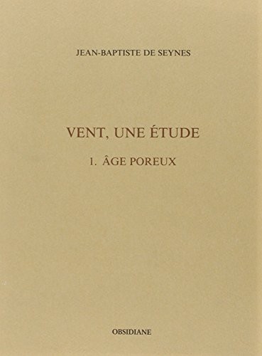 Vent, une étude, tome 1 : Age poreux