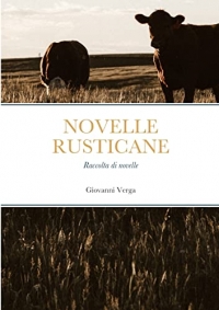 Novelle Rusticane: Raccolta di novelle