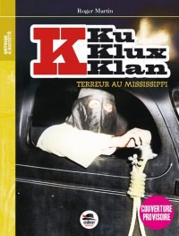 Ku Klux Klan (Tome 2) - Terreur au Mississipi