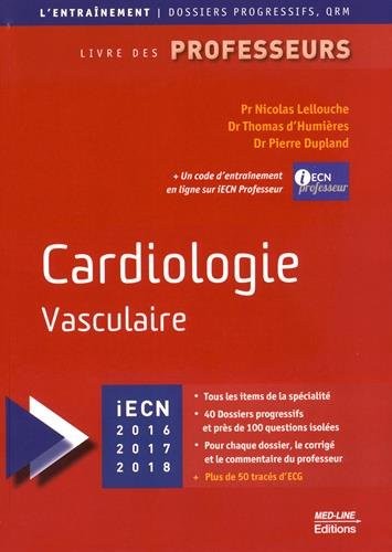 Cardiologie vasculaire : Livre des professeurs, Edition 2016-2017-2018