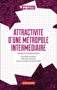 Attractivité d'une métropole intermédiaire: Enjeux clermontois