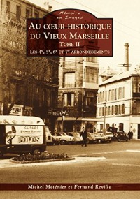 Au coeur historique du vieux Marseille : Tome 2