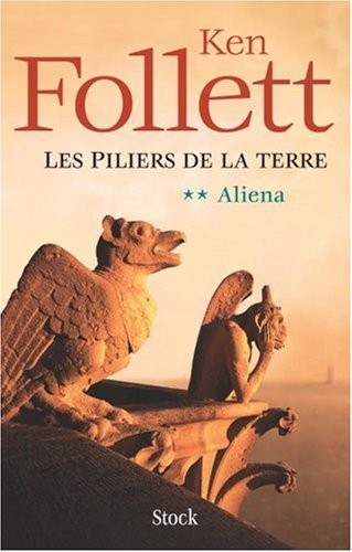 Les Piliers de la Terre, Tome 2 : Aliena