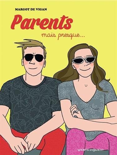 Parents, mais presque...