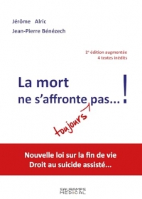 La mort ne s'affronte toujours pas... ! 2° édition augmentée
