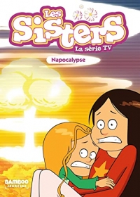 Les Sisters - La Série TV - Poche - tome 67: Napocalypse