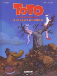 Toto l'ornithorynque, tome 5 : Toto l'ornithorynque et les Soeurs cristallines