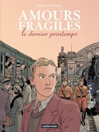 Amours fragiles, Tome 1 : Le dernier printemps