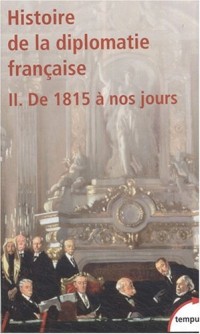Histoire de la diplomatie française (2)