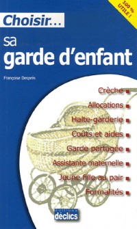 Choisir. sa garde d'enfant
