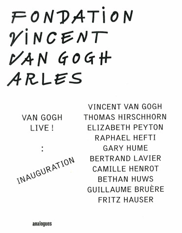 Van Gogh Live ! Inauguration : Fondation Vincent Van Gogh Arles
