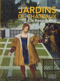 Jardins de châteaux à la Renaissance