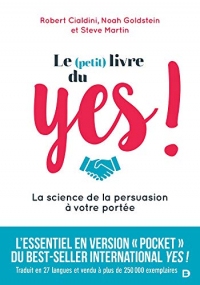 Le (petit) livre du YES ! : La science de la persuasion à votre portée (Hors collection Économie/Gestion)