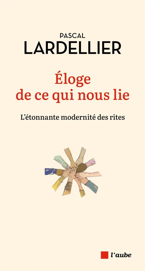 Éloge de ce qui nous lie - Modernité des rites