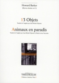 Oeuvres choisies : Volume 5, 13 Objets, Etudes sur la servitude ; Animaux en paradis