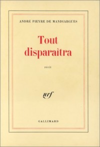 Tout disparaîtra