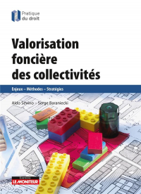 Valorisation foncière des collectivités: Enjeux - Méthodes - Stratégies