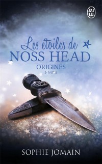 Les étoiles de Noss Head, Tome 5 : Origines : 2e partie