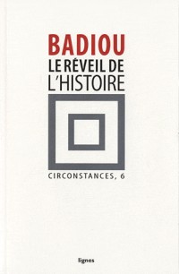 Circonstances : Tome 6, Le réveil de l'histoire