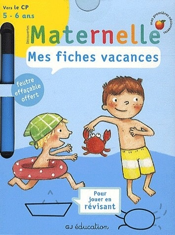 Mes fiches vacances: Grande section vers le CP (5 - 6 ans) - Cahier de vacances