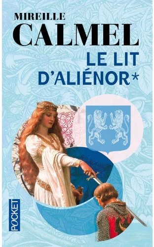 Le lit d'Aliénor, Tome 1
