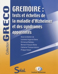 Gremoire : Tests et échelles de la maladie d'Alzheimer et des syndromes apparentés