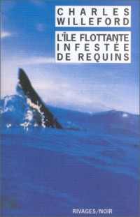 L'île flottante infestée de requins