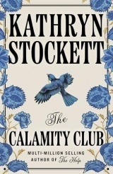 The Calamity Club: The instant New York Times bestseller from the author of The Help