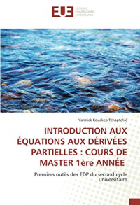 INTRODUCTION AUX ÉQUATIONS AUX DÉRIVÉES PARTIELLES : COURS DE MASTER 1ère ANNÉE: Premiers outils des EDP du second cycle universitaire