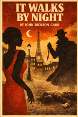 It Walks by Night: A Classic Detective Novel with Author Biography, Introduction, and Modern Formatting