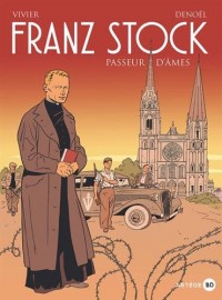 Franz Stock: Passeur d'âmes