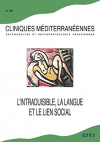 Cliniques méditerranéennes, N° 90, 2014 : L'intraduisible, la langue et le lien social