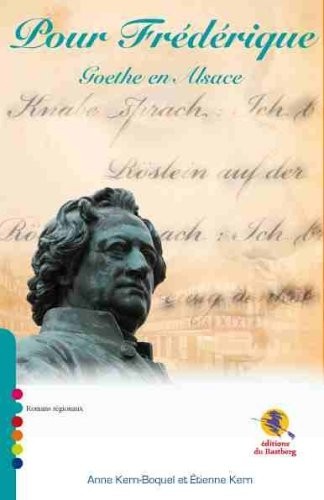 Pour Frédérique. Goethe en Alsace