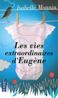 VIES EXTRAORDINAIRES D'EUGENE