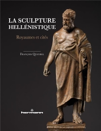 La sculpture hellénistique: Royaumes et cités