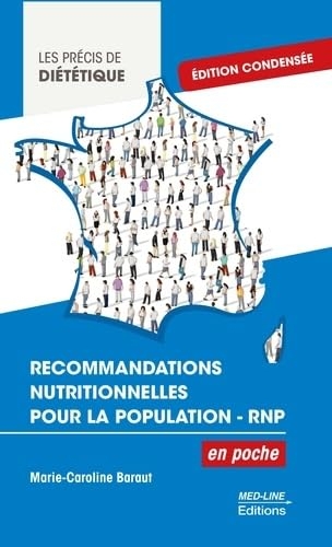 Recommandations Nutritionnelles pour la Population - RNP: Edition condensée