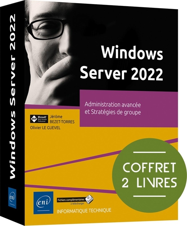 Windows Server 2022 - Coffret de 2 livres : Administration avancée et Stratégies de groupe: Coffret de 2 livres : Administration avancée et Stratégies de groupe