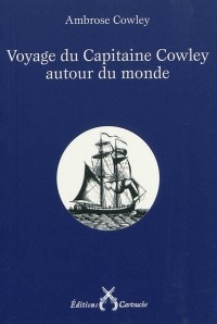 Voyage du Capitaine Cowley autour du monde