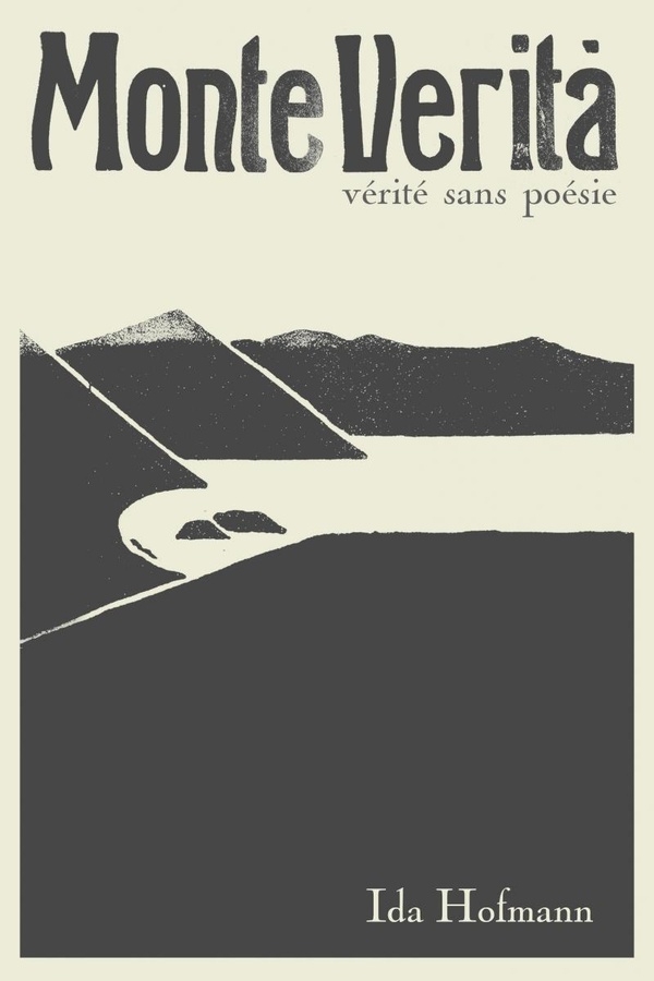 Monte Verita. Vérité sans poésie